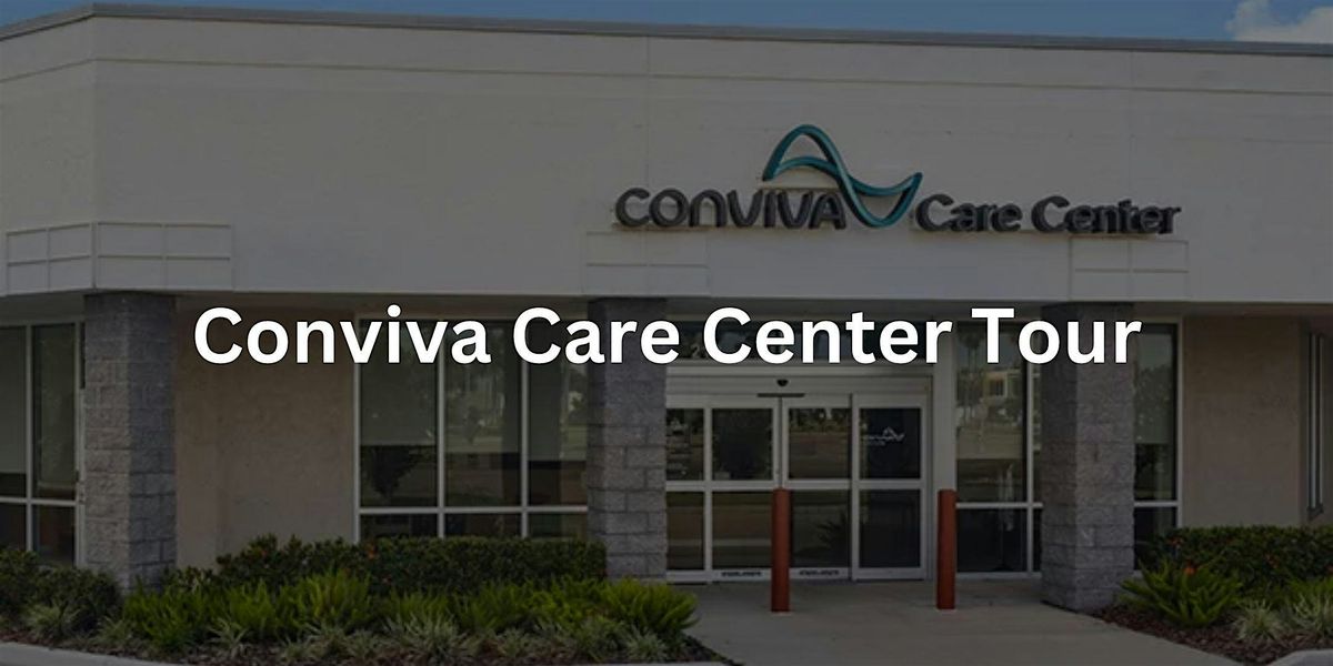 Conviva Care Center Tour