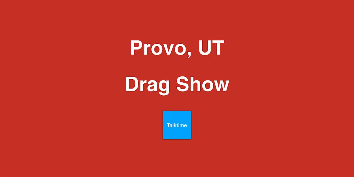 Drag Show - Provo