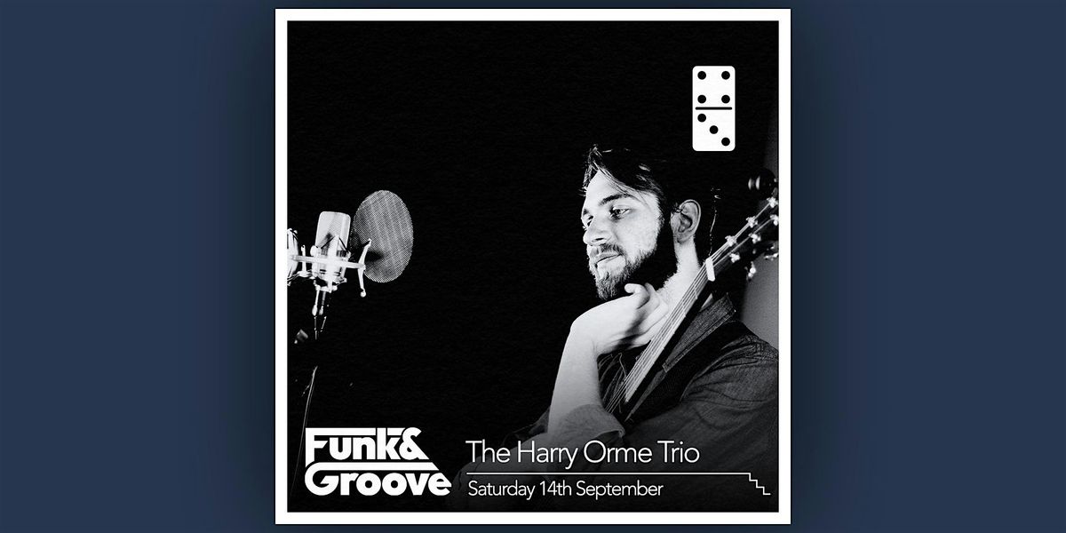 The Harry Orme Trio (The Early Show)