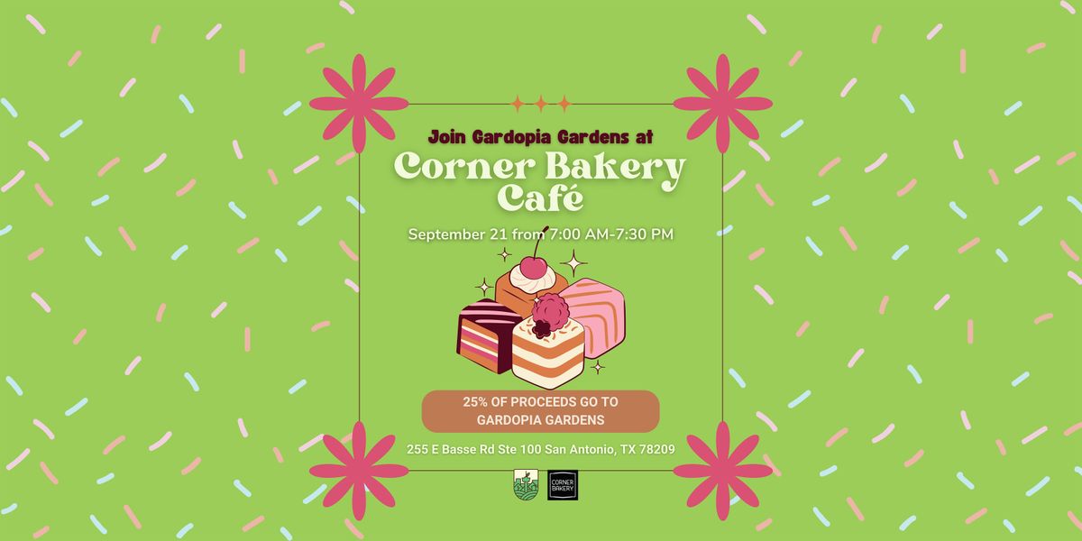 Gardopia Gardens Fundraiser: Corner Bakery Cafe