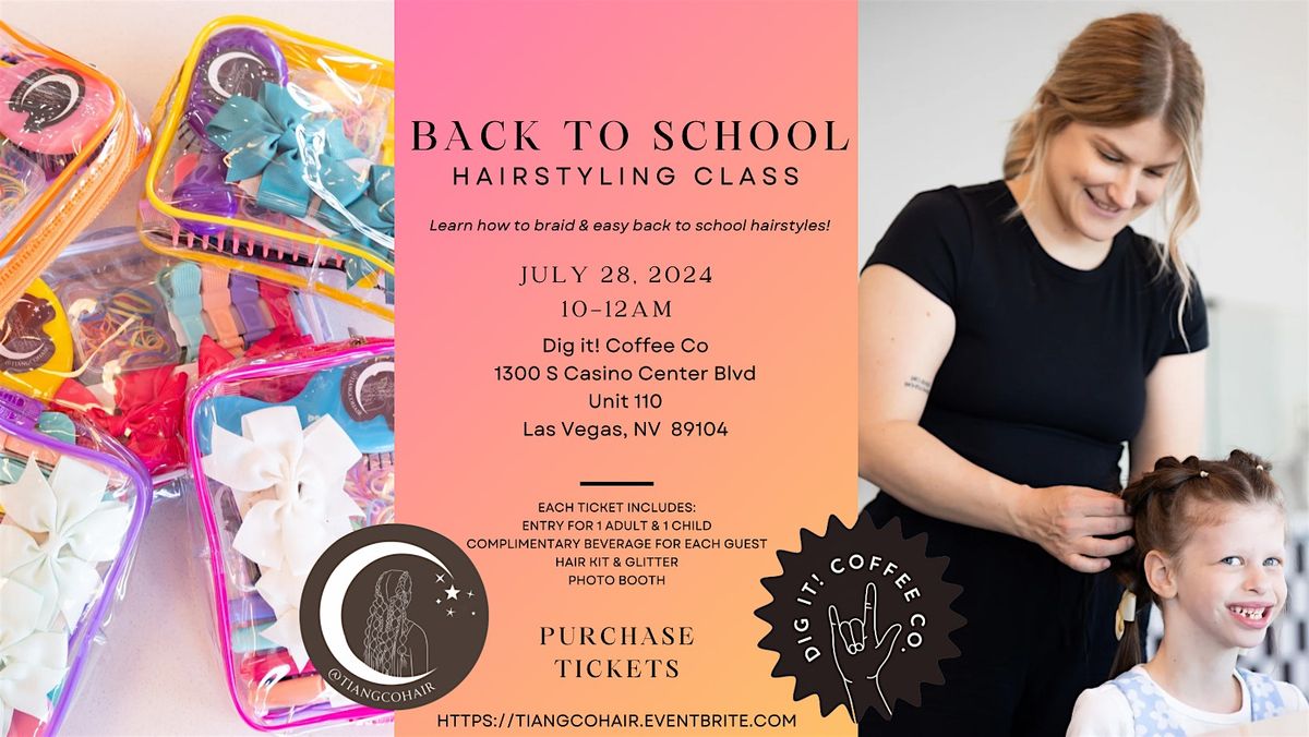 Back to School Hairstyling Event!