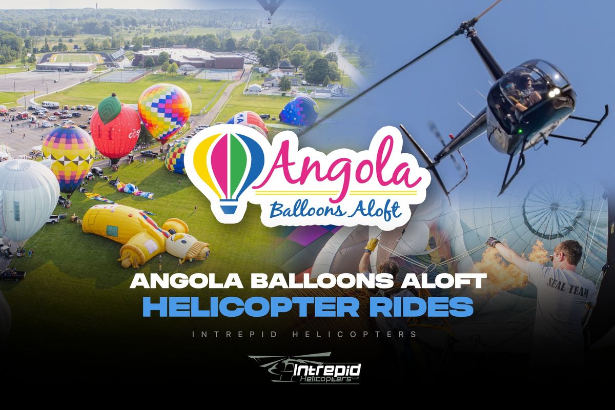 Helicopter Rides at the Angola Balloons Aloft