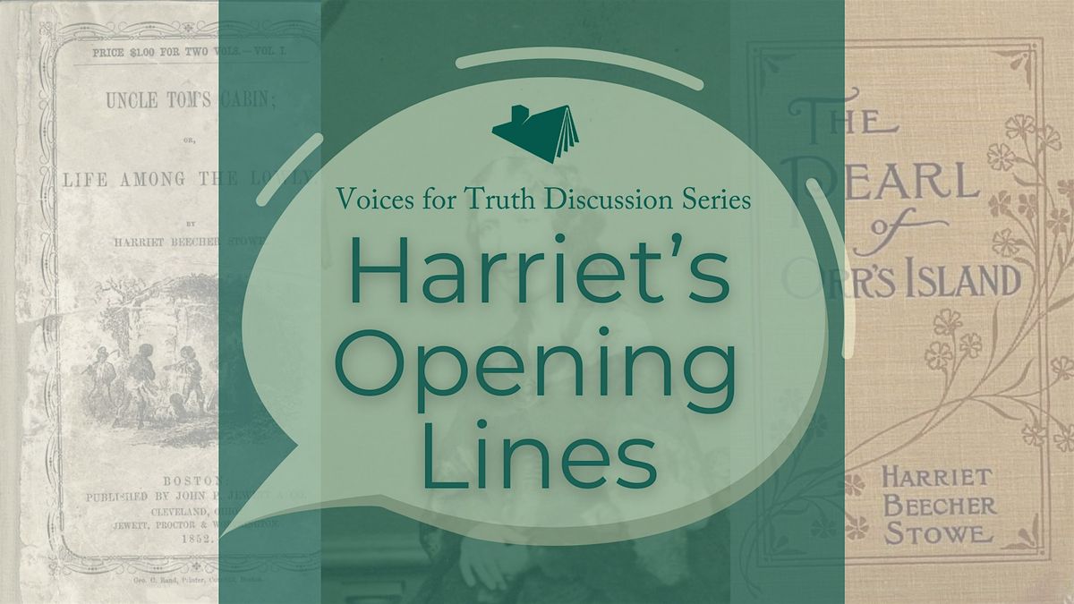 Voices for Truth Discussion: Harriet's Opening Lines