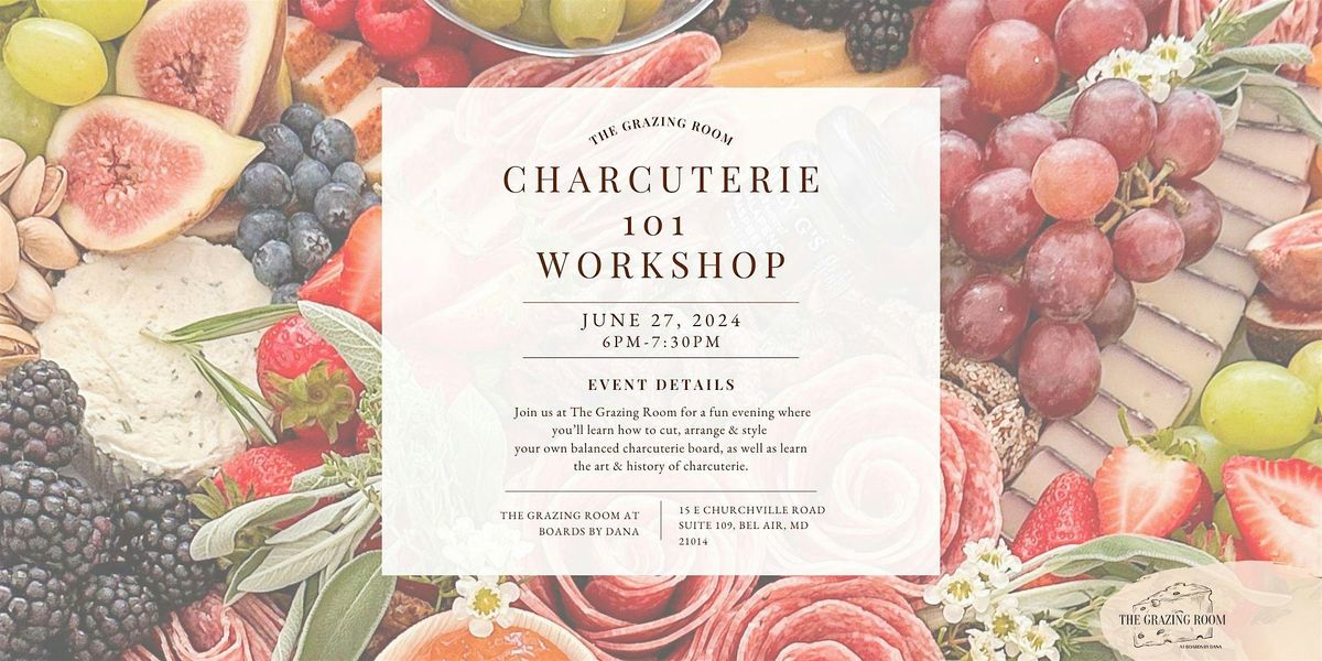 Charcuterie 101 Workshop at The Grazing Room