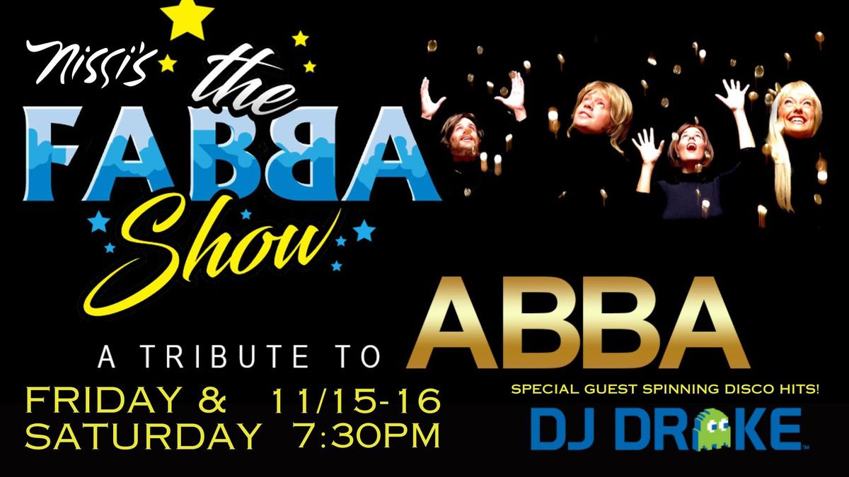 The FABBA Show! Nat\u2019l Touring ABBA Tribute special guest DJ Drake