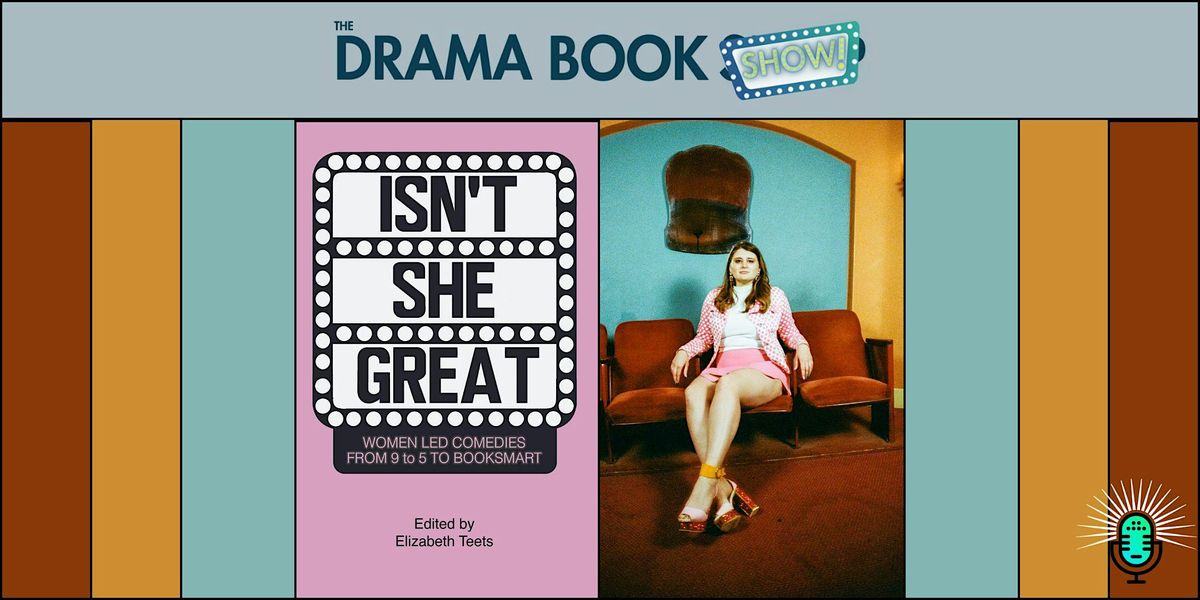 Isn't She Great: Women Led Comedies From 9 To 5 To Booksmart.