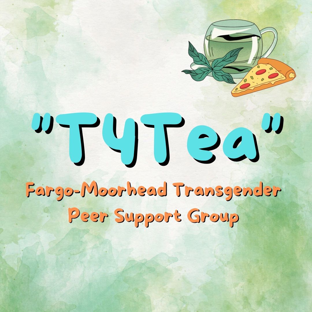 Fargo-Moorhead Transgender Peer Support Group "T4Tea"