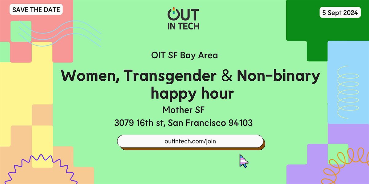 Out in Tech SF Bay Area | Women, Transgender, Non-Binary Happy Hour