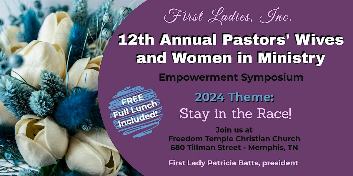 First  Ladies Inc. 12th Annual Symposium