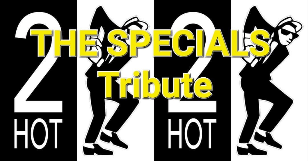 THE SPECIALS Tribute 2 Hot - Ska, 2-Tone, Rocksteady, and Reggae
