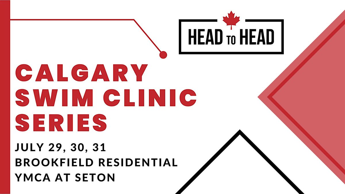 Calgary Summer Head to Head Swim Clinic Series - TUESDAY ONLY