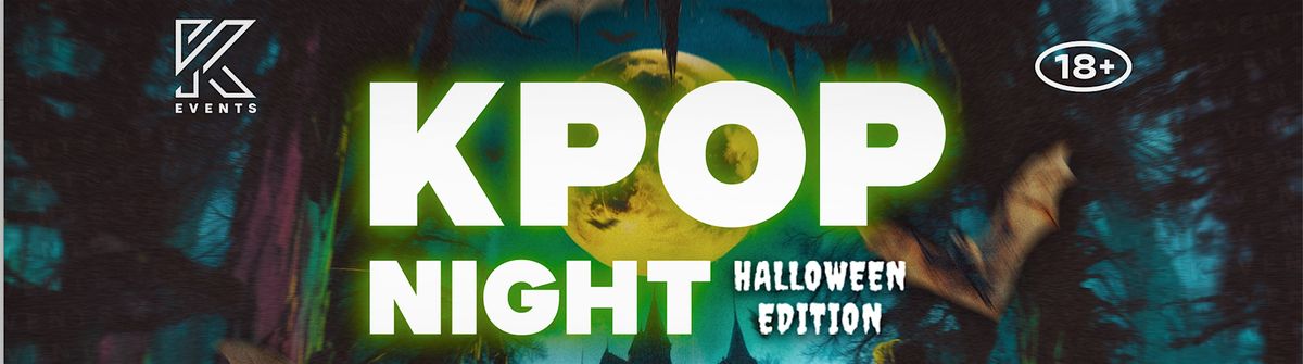 OfficialKevents | KPOP & KHIPHOP Night in London 4 rooms | Halloween Ed