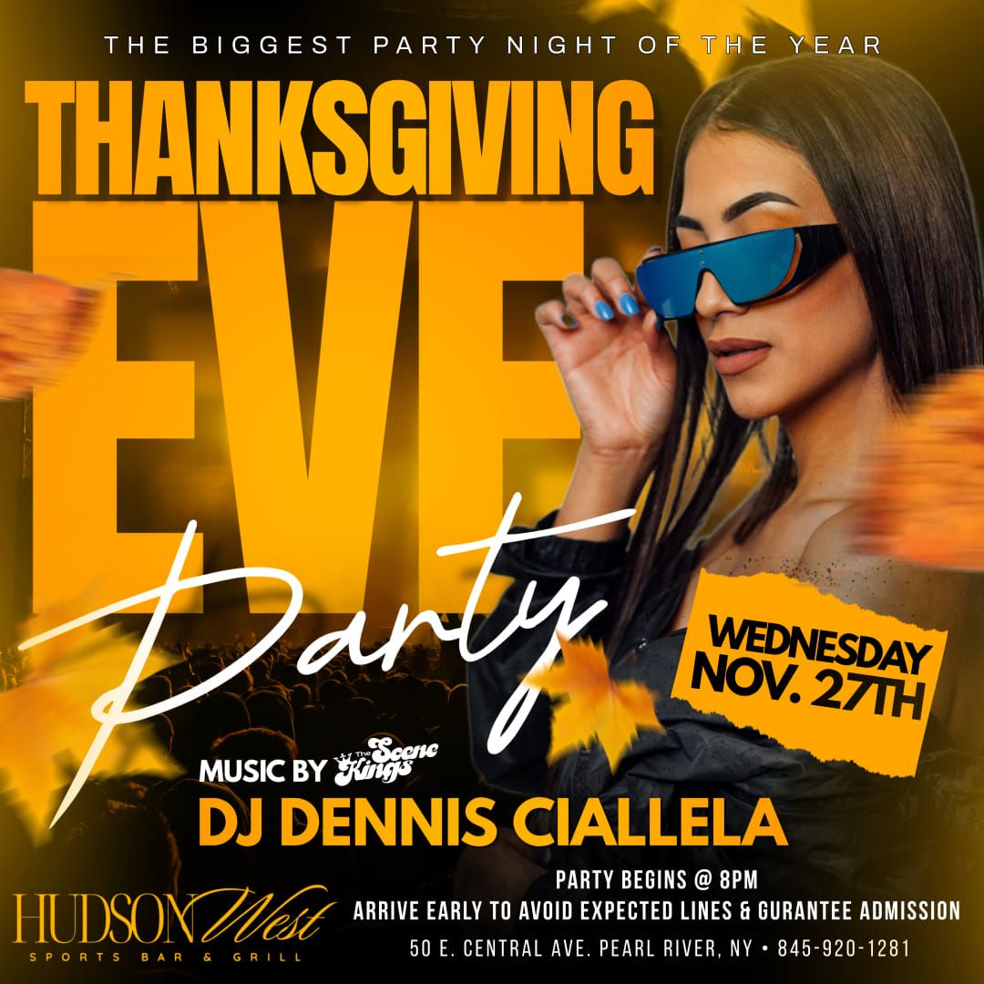 Thanksgiving Eve Party @ Hudson West