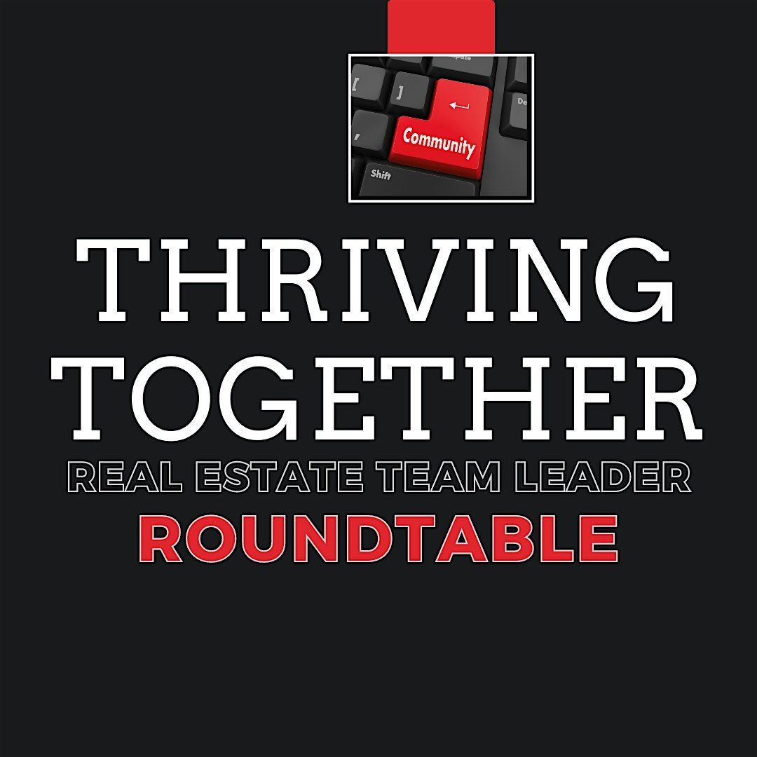 Thriving Together: Team Leader Roundtable