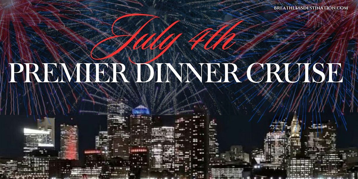 LONG BEACH- 4th of July Premier Dinner Cruise