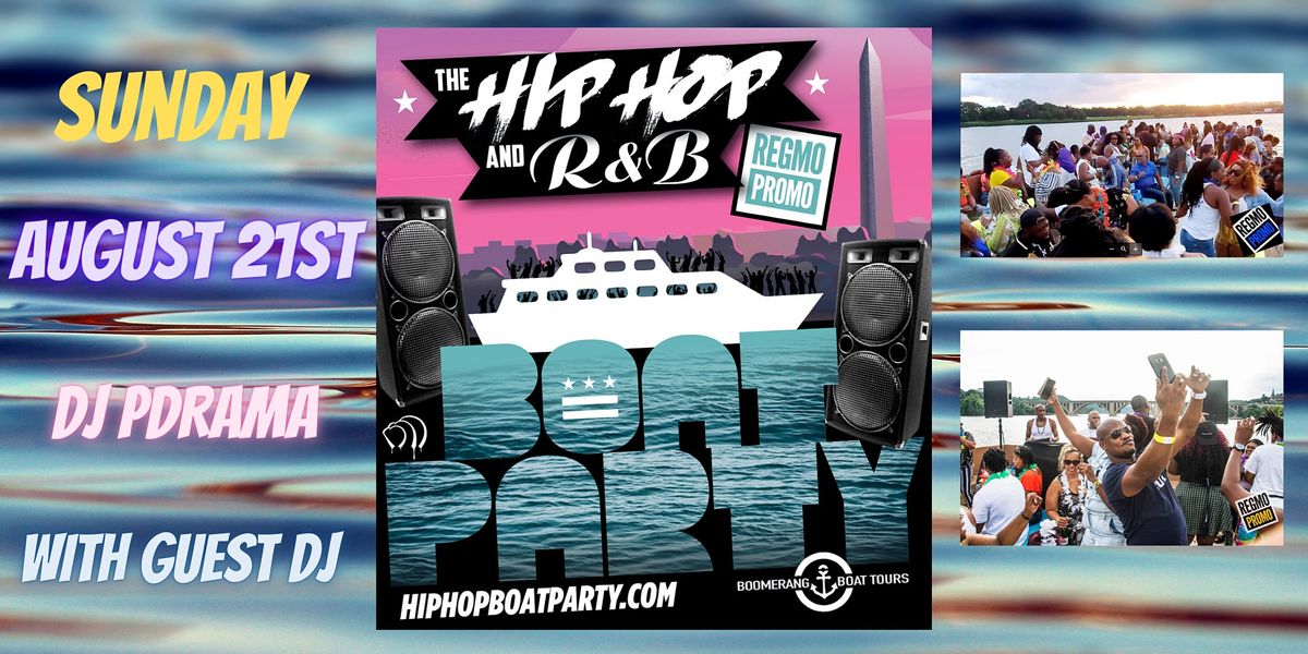 The Hip Hop R&B Boat Party - 8.21.22 - 3pm
