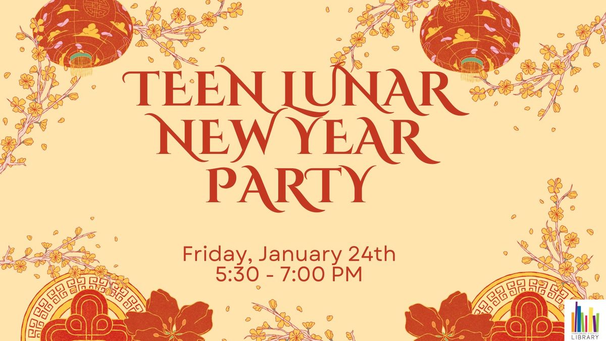 Teen Fun Night: Lunar New Year Party