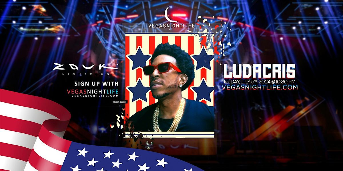 Ludacris | July 4th Weekend Party Las Vegas | Zouk Nightclub