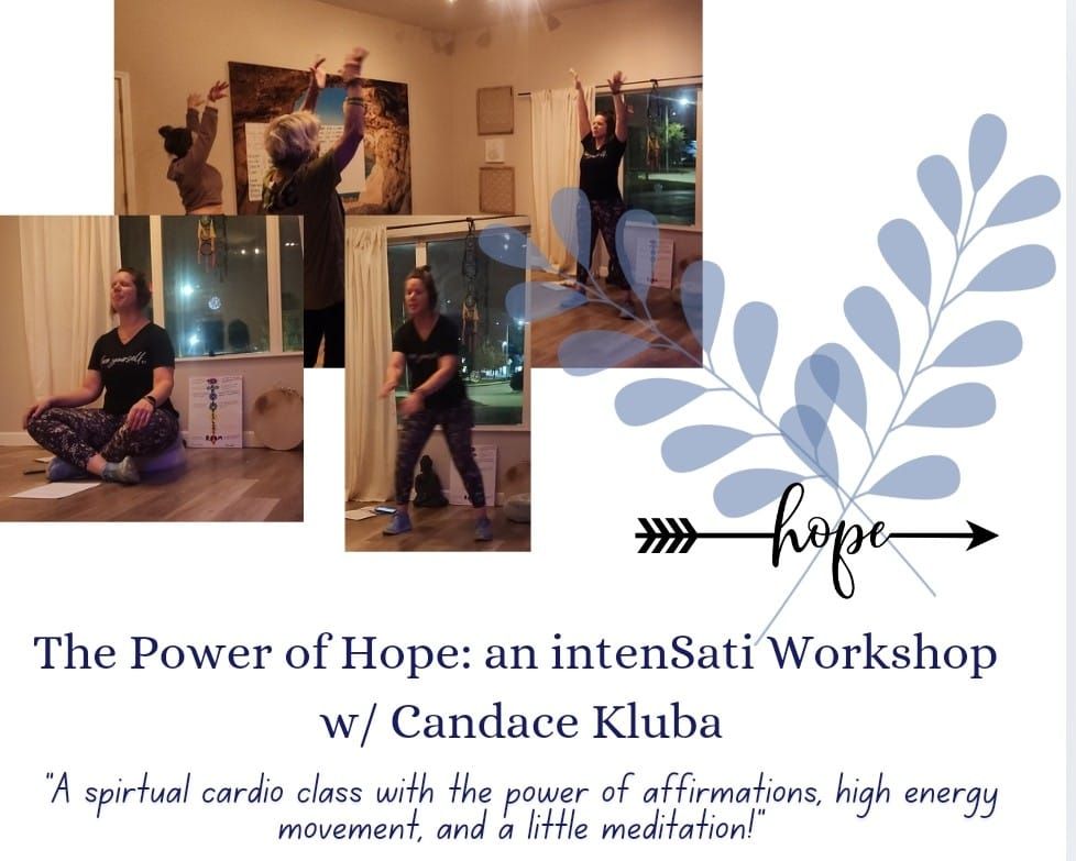 Power of Hope: an intenSati w\/Candace Kluba