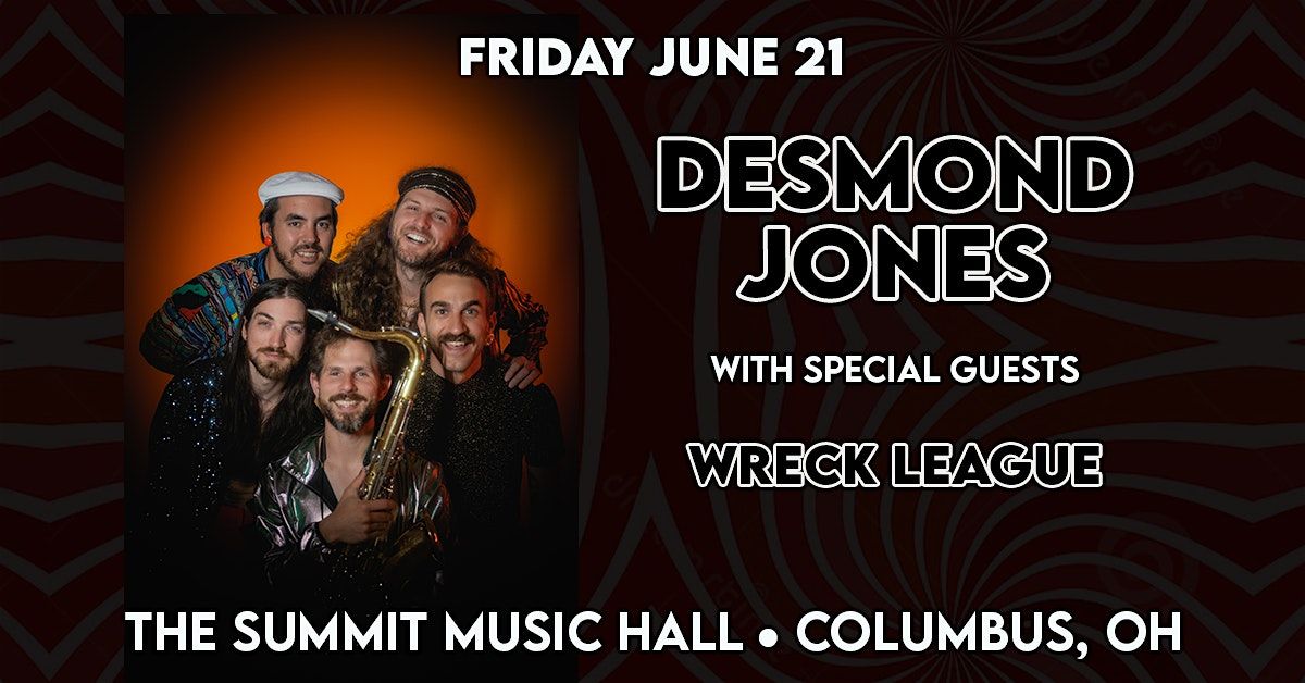 DESMOND JONES w\/ Wreck League @ The Summit Music Hall