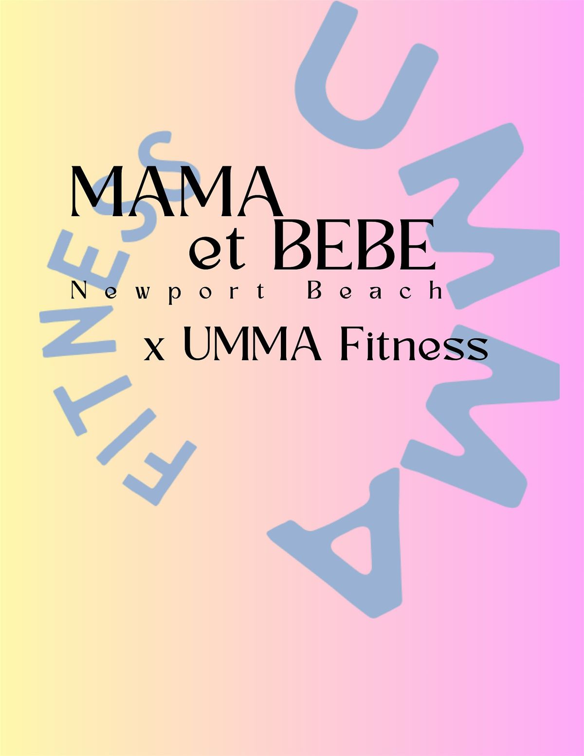 Mama et Bebe x UMMA Fitness: 11am Class