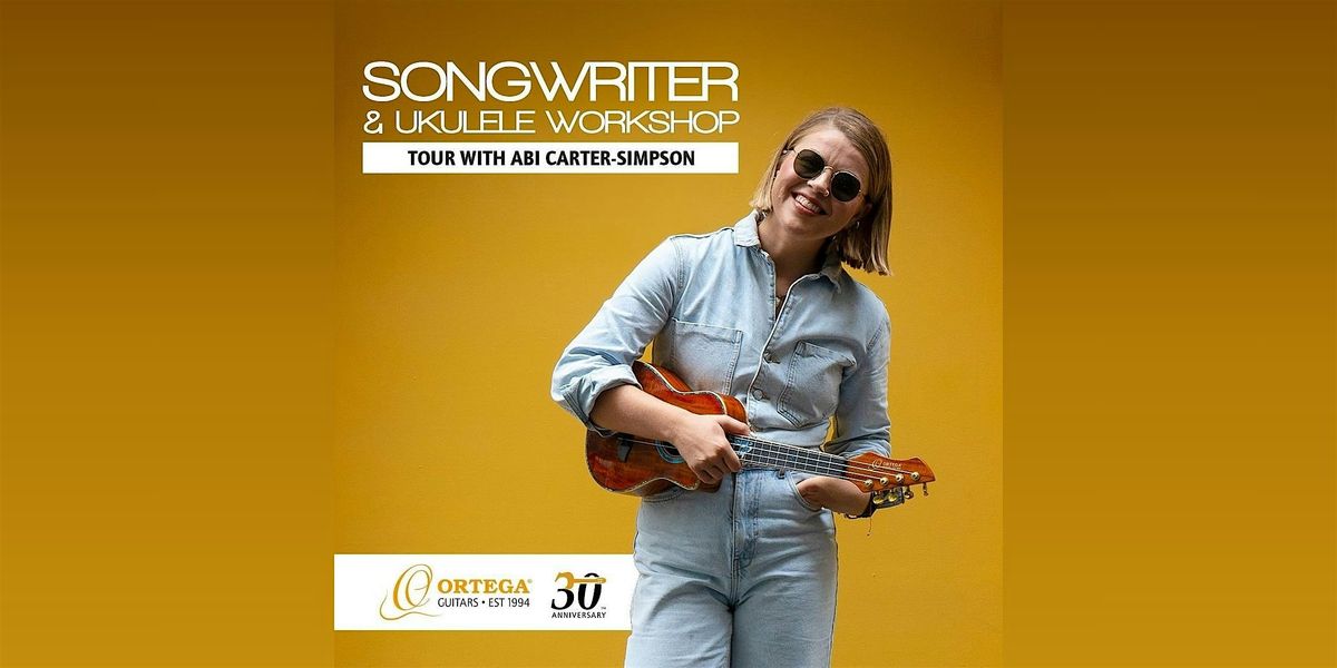 Ortega Guitars Songwriter Tour with Abi Carter-Simpson