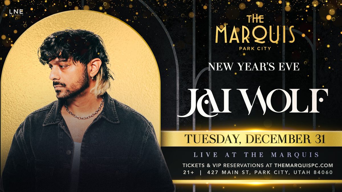 New Year's Eve: Jai Wolf at The Marquis PC