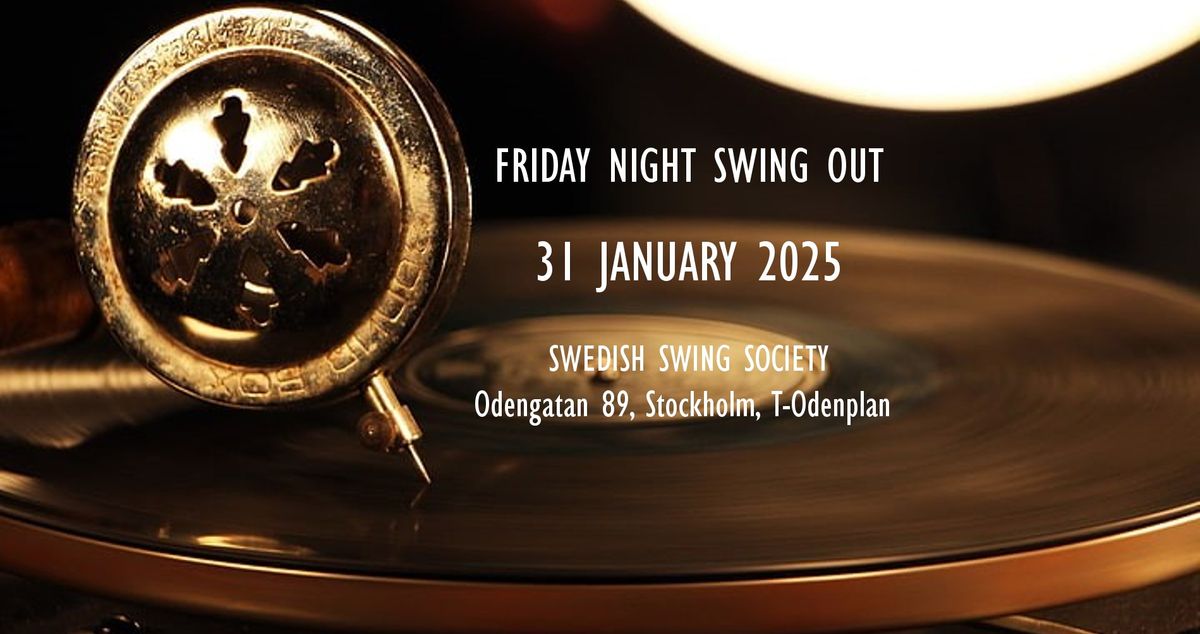 Friday Night Swing Out with workshop for BegInt and above - 31 January 2025!