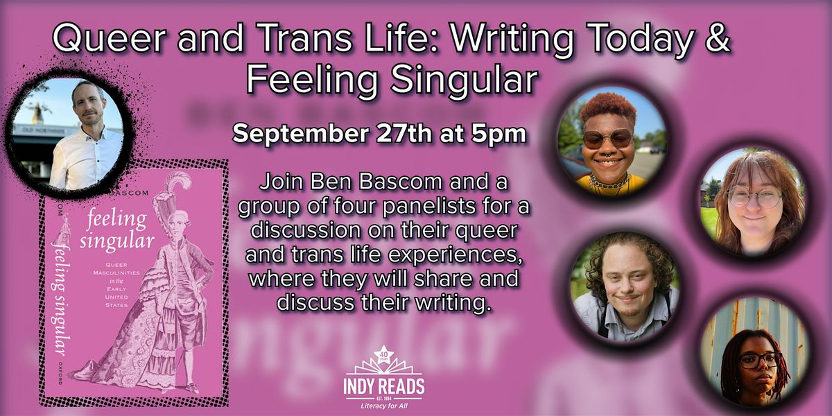 Queer & Trans Life: Writing Today & Feeling Singular