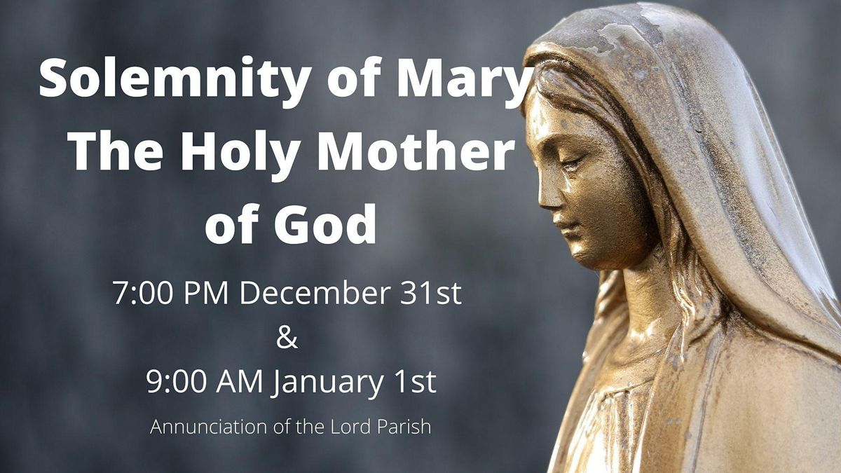 the-solemnity-of-mary-the-holy-mother-of-god-annunciation-of-the-lord