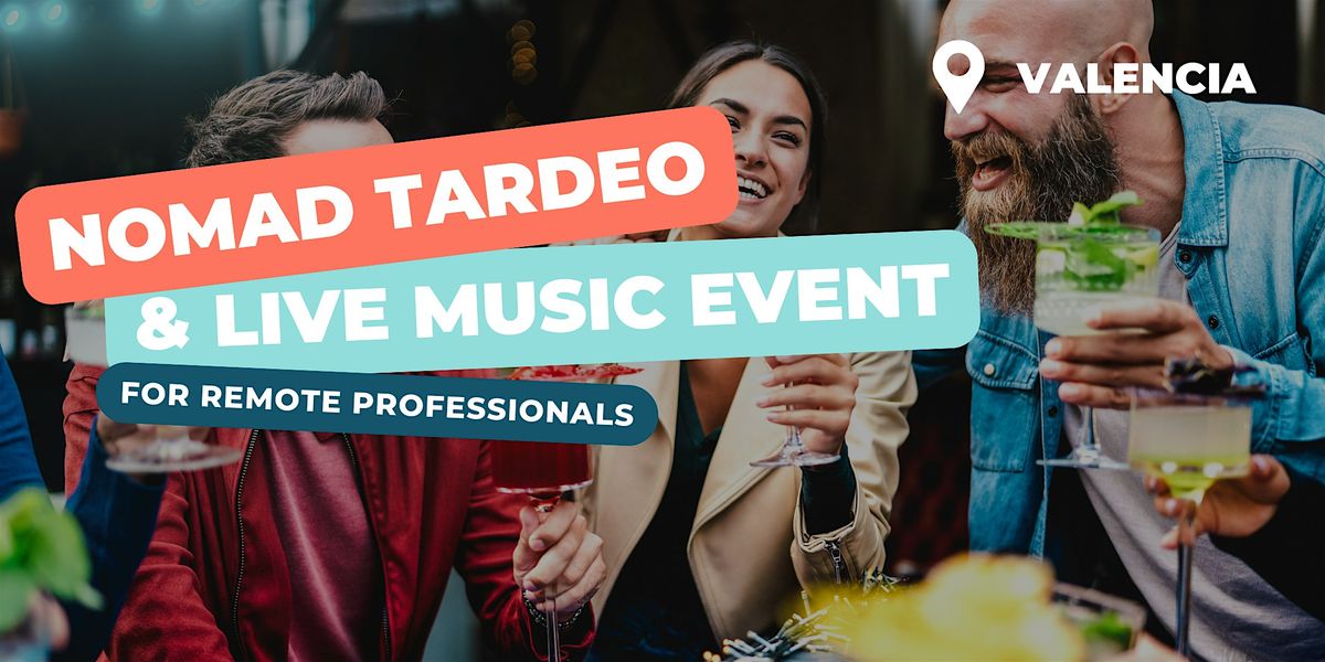 Remote workers TARDEO: Live Music + Connect at Palma Coliving & Club (VLC)