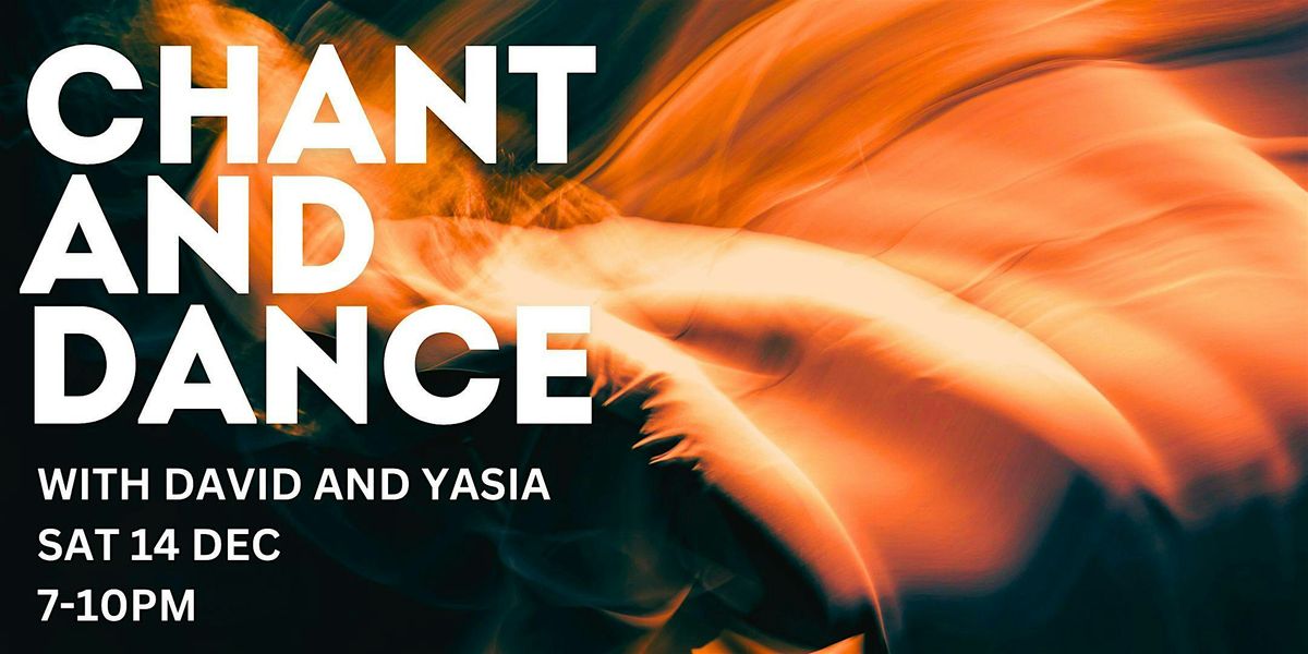 Chant and Dance with Yasia and David