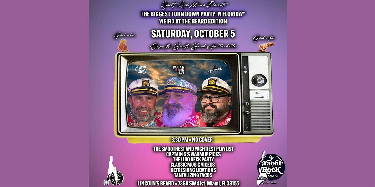 The Biggest Turn Down Party in Florida\u2122 - Weird at the Beard Edition