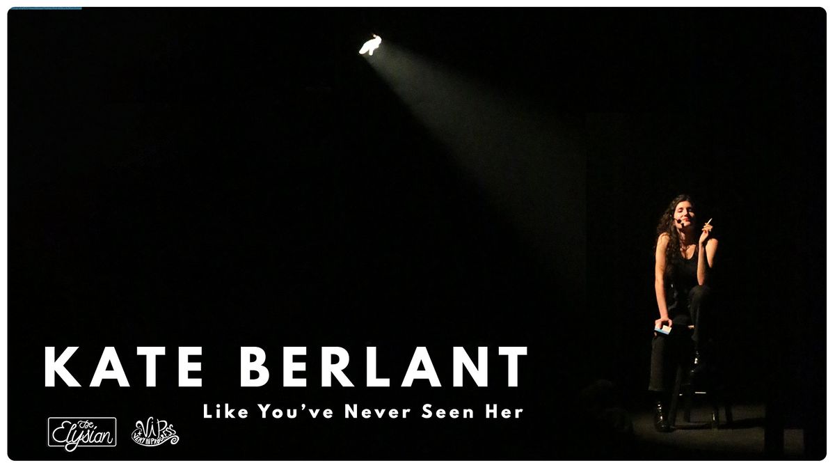 Kate Berlant: Like You've Never Seen Her