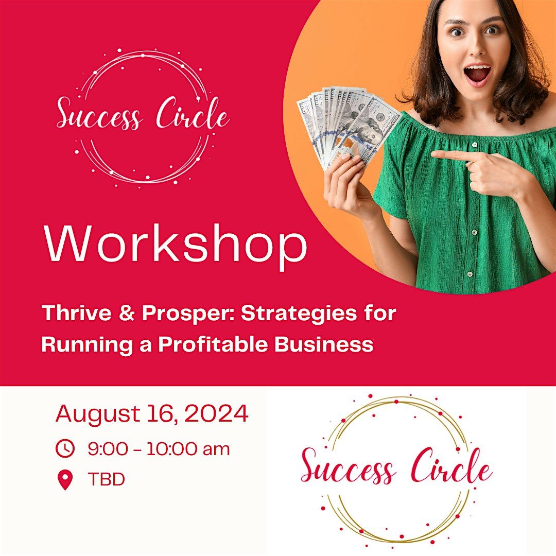 Prosper & Thrive: Run A Profitable Business - Workshop For Women Biz Owners