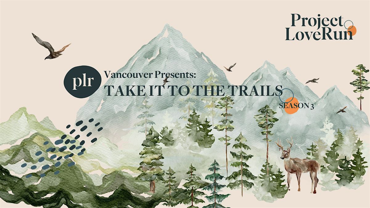 PLR Vancouver: Take it To the Trails (Season 3)