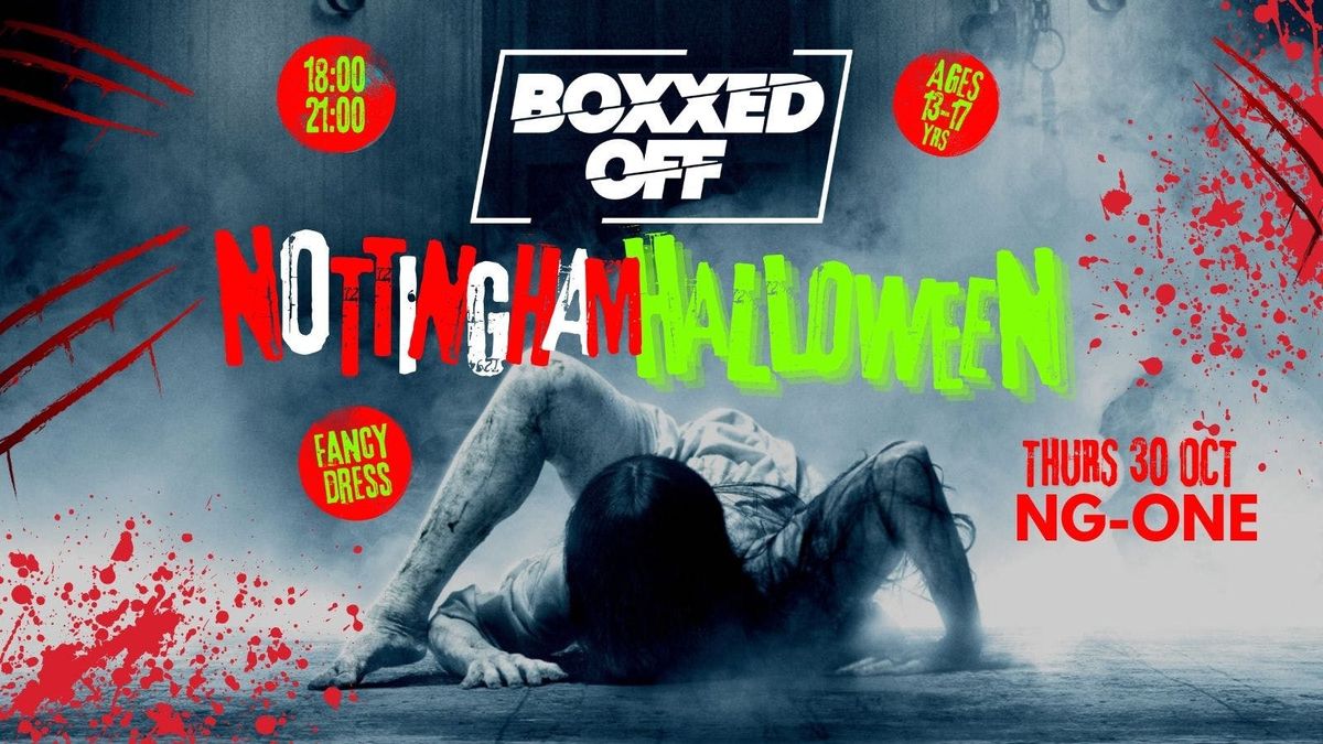 BOXXED OFF NOTTINGHAM HALLOWEEN RAVE \u2620\ufe0f\ud83c\udf83\ud83d\udc7b