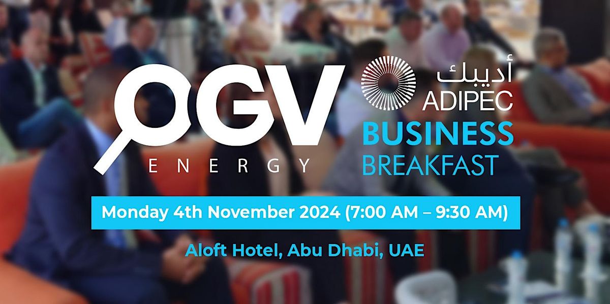 ADIPEC 2024 - OGV Business Breakfast