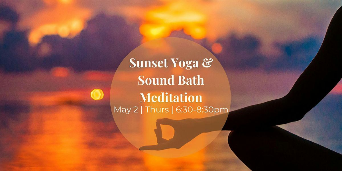 Sunset Yoga and  Sound Bath Meditation