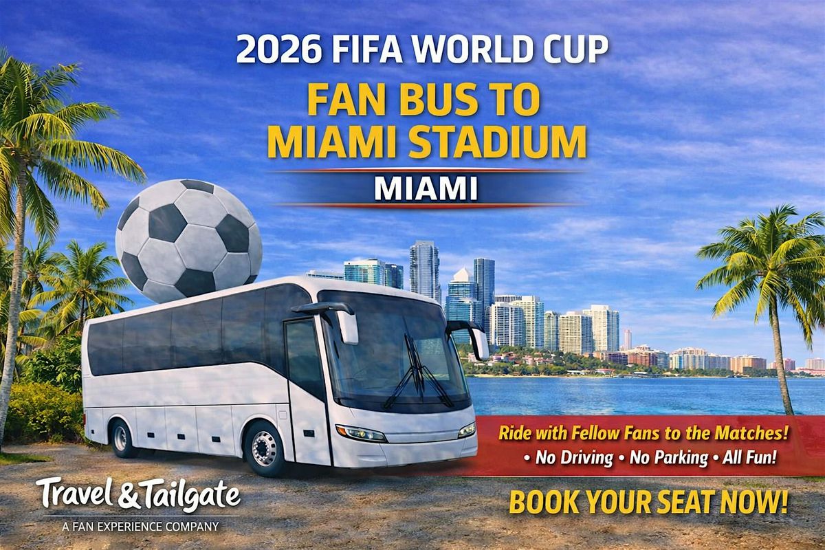 07\/11\/26 - Quarterfinal Matchday Shuttle Fan Bus to Miami Stadium