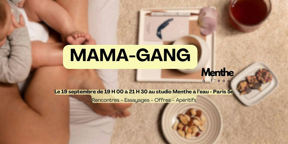 MAMA GANG | Menthe \u00e0 l\u2019eau #Septembre 2024