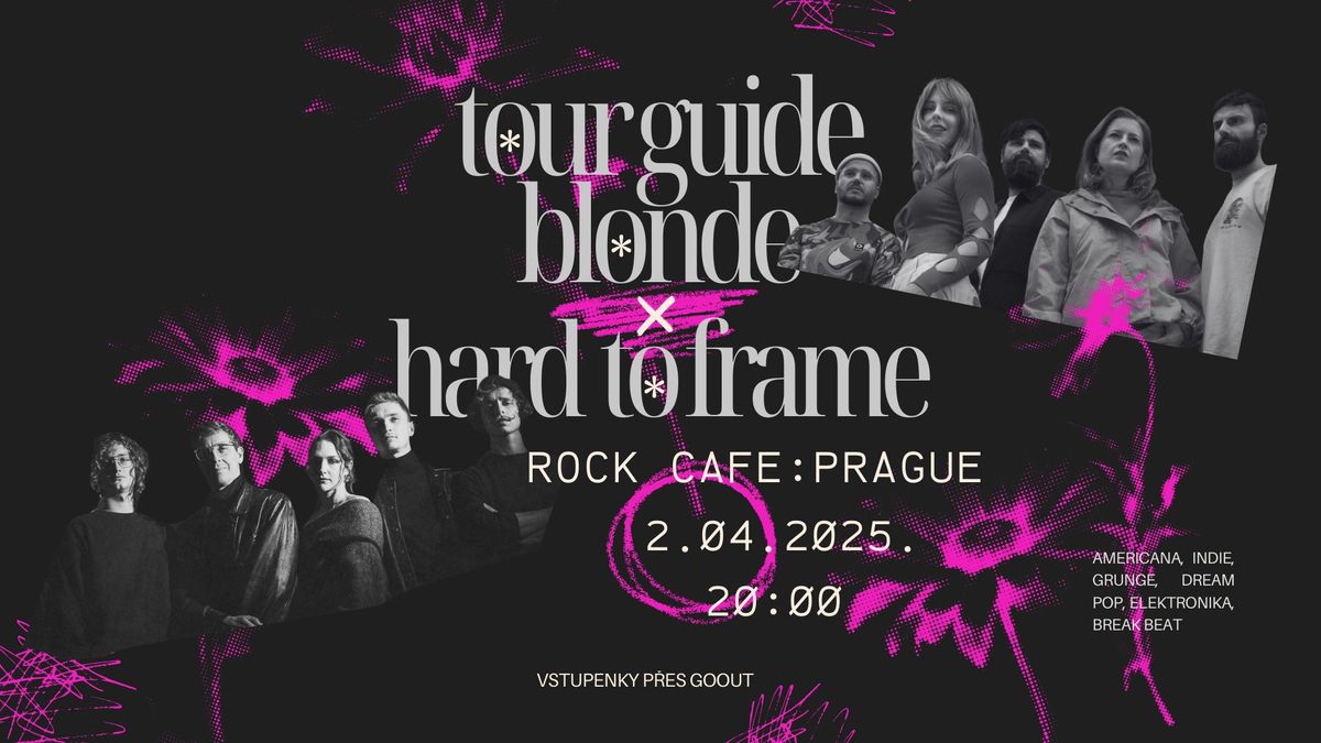 Tour Guide Blonde (USA\/CZ\/SK) feat. Hard to Frame (CZ\/SK)