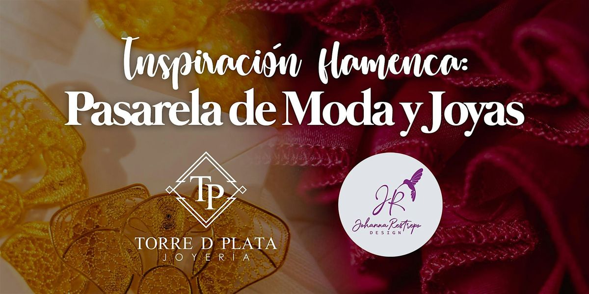 Inspiraci\u00f3n flamenca: Pasarela de Moda y Joyas