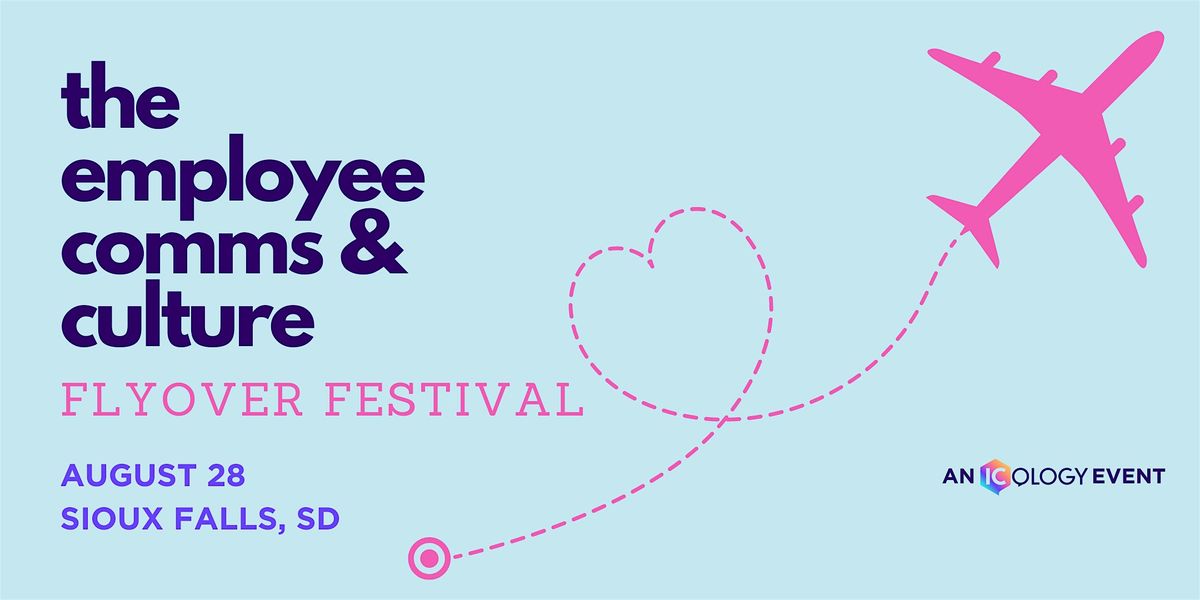 The Employee Comms & Culture Flyover Festival