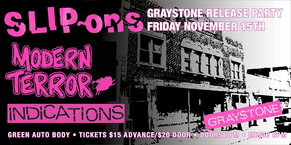 Graystone Release Party with SLIP~ons, Modern Terror, Indications