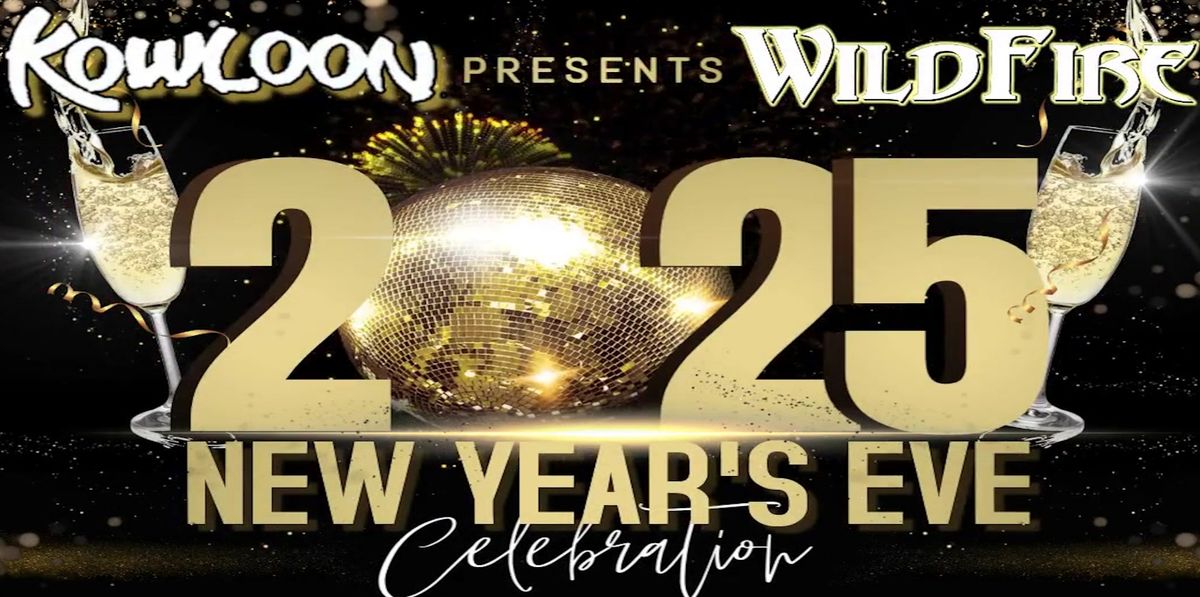 WildFire New Year's 2025 Grand Celebration at Kowloon - Sun Dec 31st