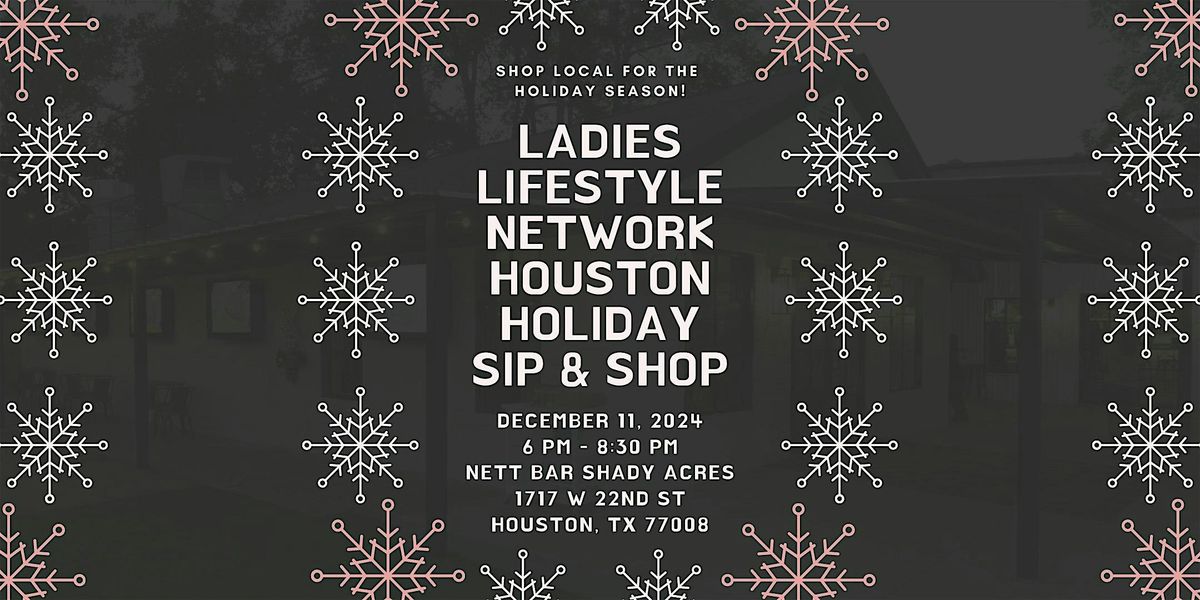 Holiday Sip & Shop by Ladies Lifestyle Network Houston