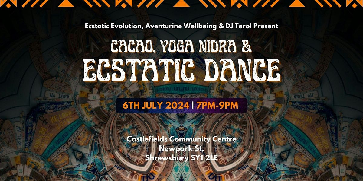 Cacao, Ecstatic Dance & Yoga Nidra