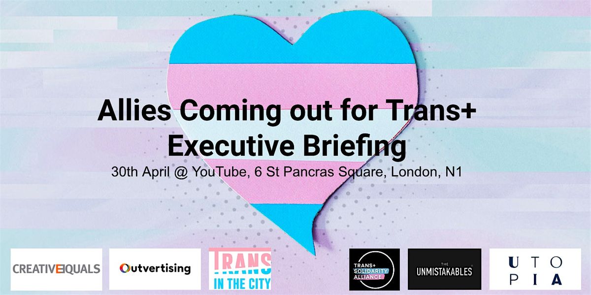 Executive Briefing: Allies Coming out for Trans+