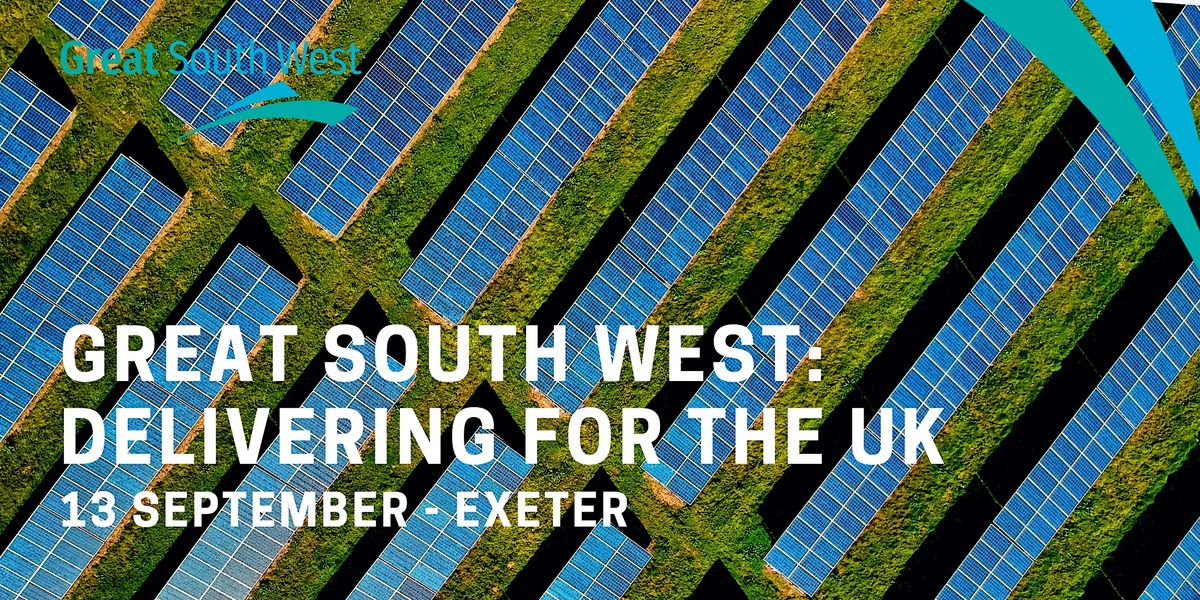 Great South West: Delivering for the UK